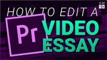 Game Maker's Toolkit - Episode 6 - How To Edit a Video Essay - Part 1 (Basics)