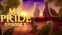 My Pride - Episode 3 - The Calling