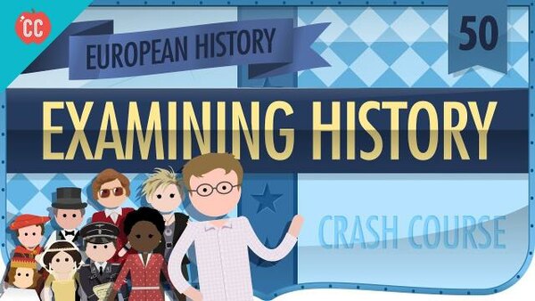 Crash Course European History - S01E50 - What History Was, Is, and Will Be
