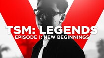 TSM: Legends - Episode 1 - New Beginnings