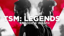 TSM: Legends - Episode 4 - Wrath