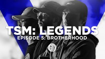 TSM: Legends - Episode 5 - Brotherhood