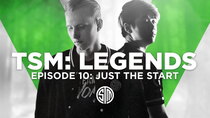 TSM: Legends - Episode 10 - Just the Start