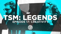 TSM: Legends - Episode 17 - Creativity