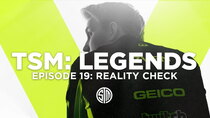 TSM: Legends - Episode 19 - Reality Check