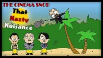 The Cinema Snob - Episode 28 - That Nazty Nuisance