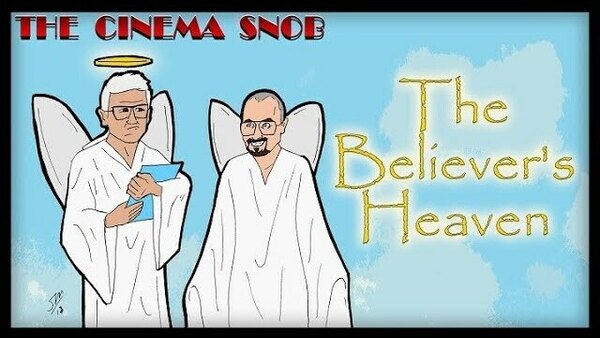 The Cinema Snob - S13E02 - The Believer's Heaven