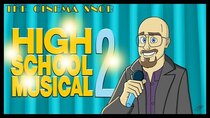 The Cinema Snob - Episode 40 - High School Musical 2