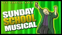 The Cinema Snob - Episode 42 - Sunday School Musical