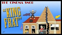 The Cinema Snob - Episode 47 - King Frat