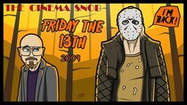The Cinema Snob - Episode 10 - Friday the 13th (2009)