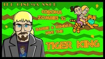 The Cinema Snob - Episode 18 - Corona Zombies 2: Barbie & Kendra Save the Tiger King