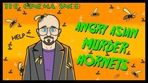 The Cinema Snob - Episode 22 - Angry Asian Murder Hornets