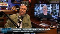 Security Now - Episode 784 - BlindSide & BLURtooth