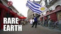 Rare Earth - Episode 14 - How Does Uruguay Exist?