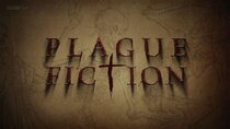 BBC Documentaries - Episode 168 - Plague Fiction