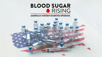 PBS Specials - Episode 4 - Blood Sugar Rising: America's Hidden Diabetes Epidemic