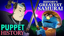 Puppet History - Episode 6 - The World's Greatest/Rudest Samurai