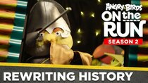 Angry Birds on The Run - Episode 10 - Rewriting History