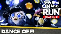 Angry Birds on The Run - Episode 11 - Dance Off!