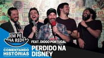 Commenting Stories - Episode 8 - LOSING CHILDREN AT DISNEY Feat. Diogo Portugal