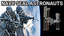 Smarter Every Day - Episode 243 - Navy SEAL Astronauts