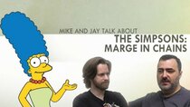 Talk About - Episode 5 - Mike and Jay talk about The Simpsons - Marge in Chains