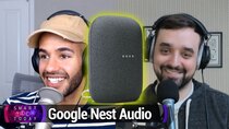 Smart Tech Today - Episode 34 - Nest Audio Aesthetics