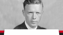 Biographics - Episode 104 - Charles Lindbergh: American Hero or Nazi Sympathizer?