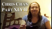 Chris Chan - A Comprehensive History - Episode 47 - Part XLVII