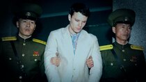 DW Documentaries - Episode 106 - The Untold Story of Otto Warmbier