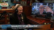 Security Now - Episode 812 - GIT me some PHP