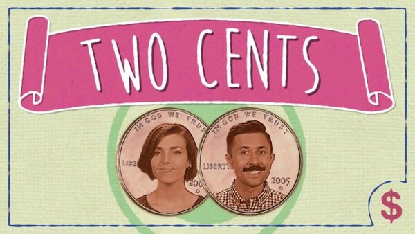 Two Cents - S2018E02 - Welcome to TWO CENTS!