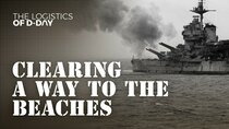 The Logistics of D-Day - Episode 3 - Clearing A Way To The Beaches