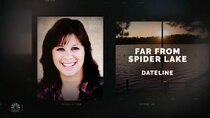 Dateline NBC - Episode 16 - Far from Spider Lake