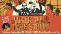 The Mads Are Back - Episode 3 - Walk The Dark Street