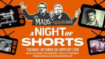 The Mads Are Back - Episode 4 - A Night of Shorts