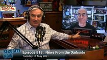 Security Now - Episode 818 - News from the Darkside