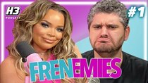 Frenemies Podcast - Episode 1 - Trisha's New Boyfriend Is Hila's Brother - Frenemies #1