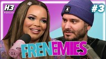 Frenemies Podcast - Episode 3 - Possibly Our Last Episode - Frenemies #3