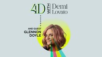 4D With Demi Lovato - Episode 2 - Glennon Doyle