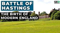 Geographics - Episode 19 - The Battle of Hastings - The Birth of Modern England