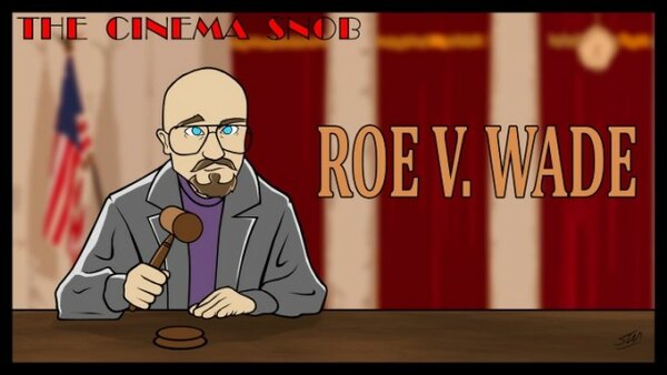 The Cinema Snob - S16E15 - Roe v. Wade