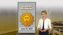 CBS Sunday Morning With Jane Pauley - Episode 42 - June 27, 2021