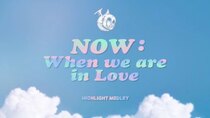 GHOST9 - Episode 65 - Now: When we are in Love - Highlight Medley