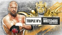 WWE: The Best Of WWE - Episode 9 - Triple H’s Best WrestleMania Matches