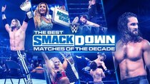 WWE: The Best Of WWE - Episode 21 - The Best SmackDown Matches of the Decade