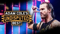 WWE: The Best Of WWE - Episode 35 - Adam Cole’s Undisputed Best
