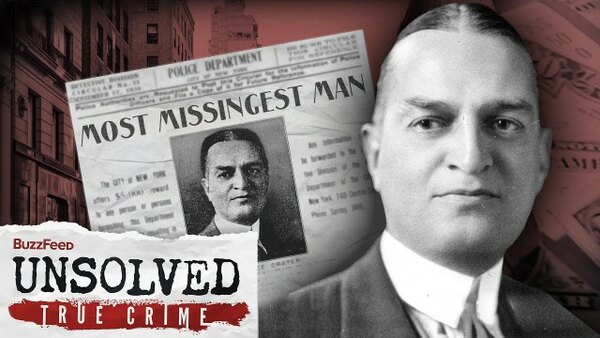 BuzzFeed Unsolved - S14E04 - True Crime - The Perplexing Disappearance of Judge Joseph F. Crater