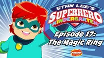 Stan Lee's Superhero Kindergarten - Episode 17 - The Magic Ring